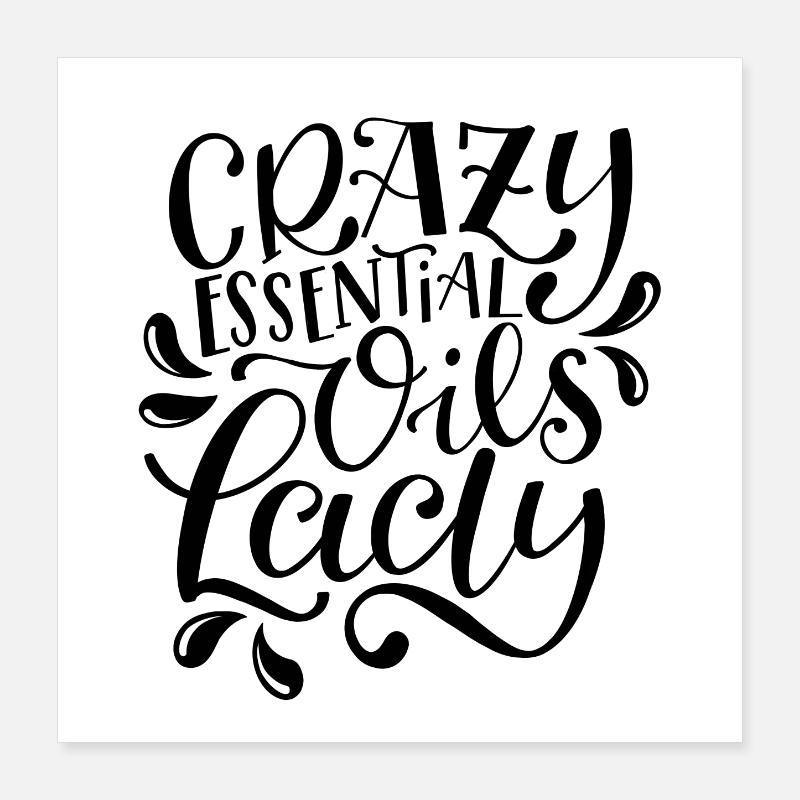 Crazy Essential Oils Lady Poster 40 x 40 cm