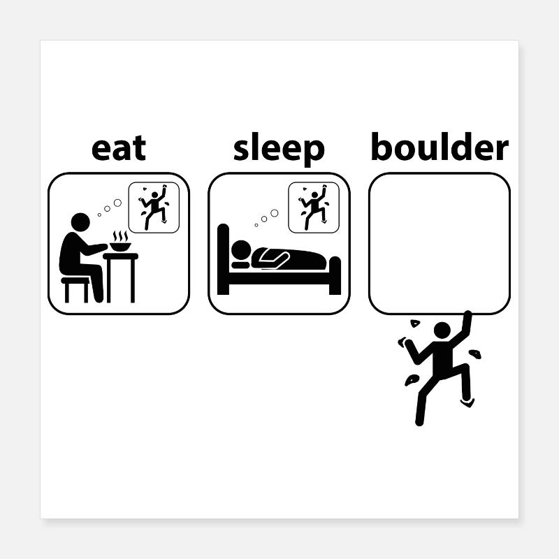 Eat Sleep Boulder Klettern Bergsteigen Spruch Poster 40x40 cm