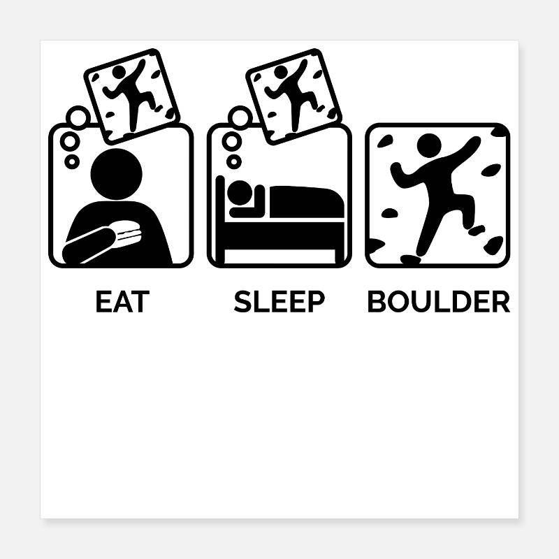 Boulder Klettern Bergsteigen Eat Sleep Spruch Poster 40x40 cm