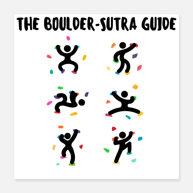 Boulder Escalade Alpinisme Drôle de sort Humour Poster 40 x 40 cm