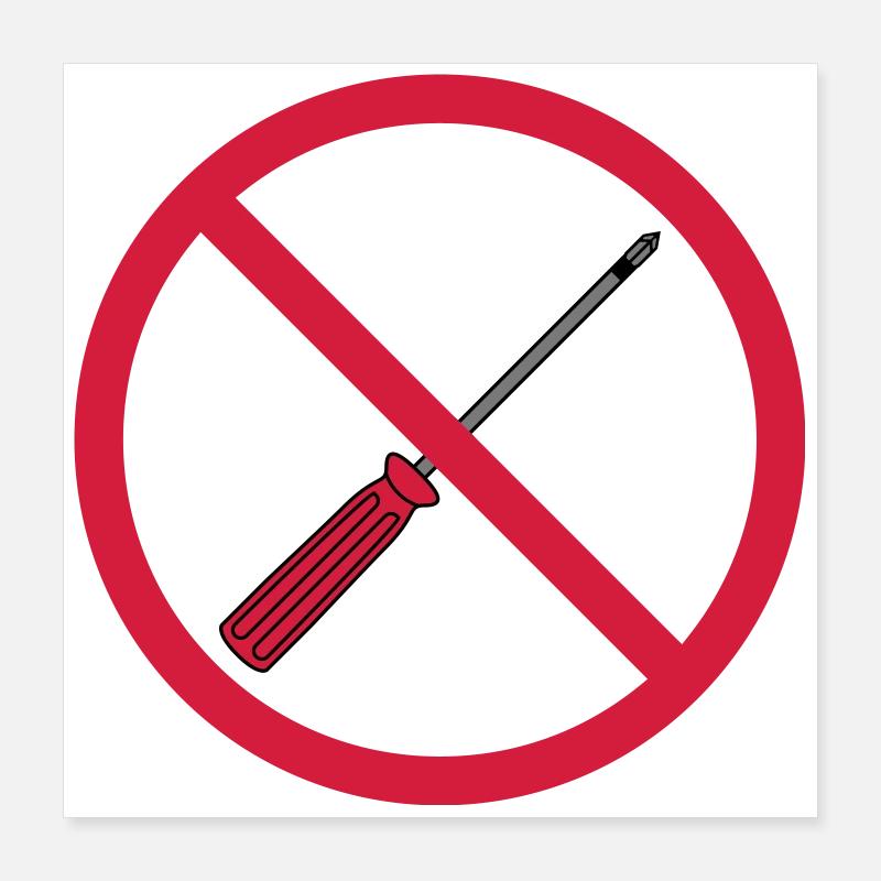 aucun tournevis interdit signe mech Poster 40 x 40 cm