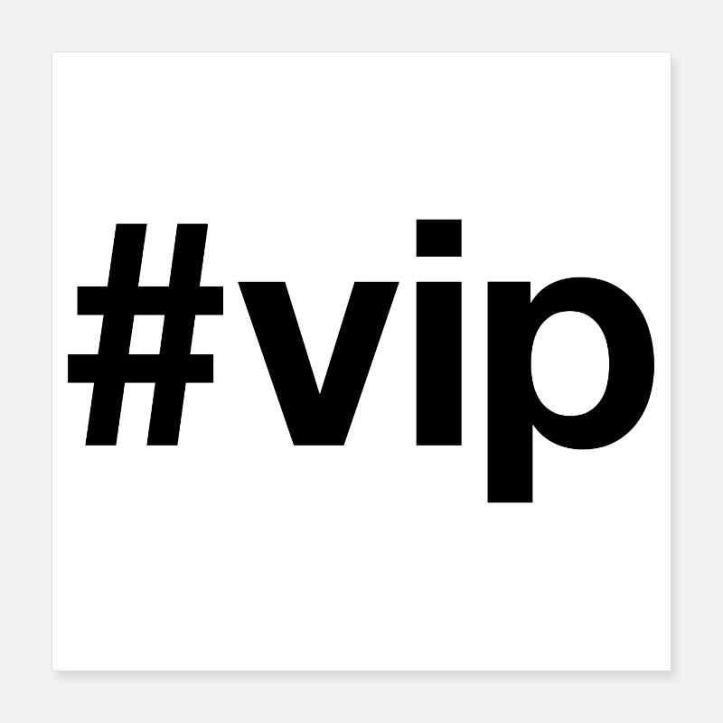 VIP Poster 40 x 40 cm