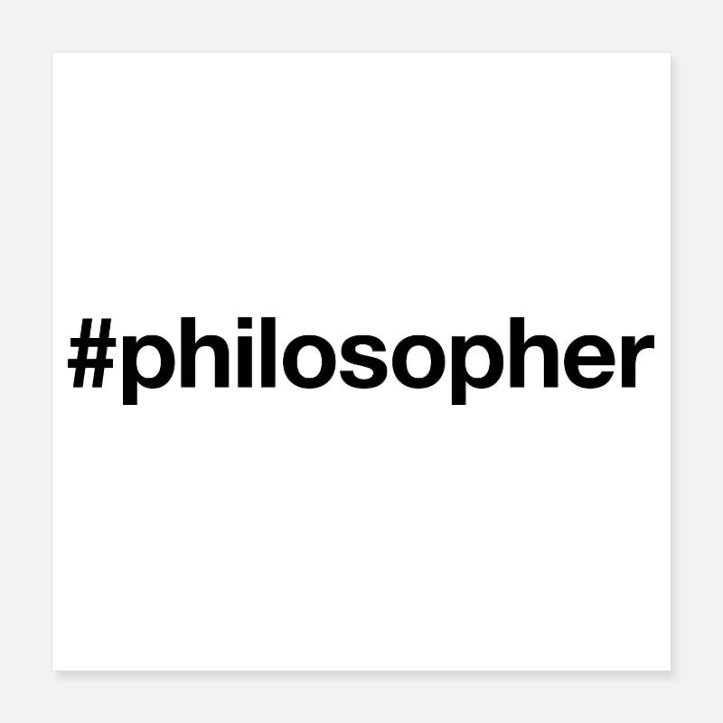 PHILOSOPH Poster 40x40 cm