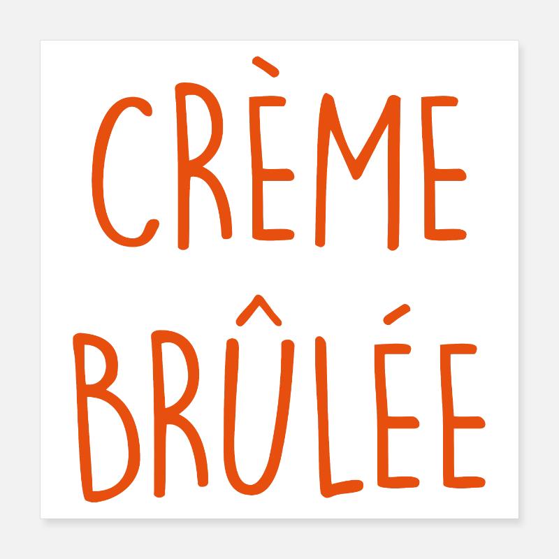 CRÈME BRULEE Pudding Poster 16" x 16" (40x40 cm)