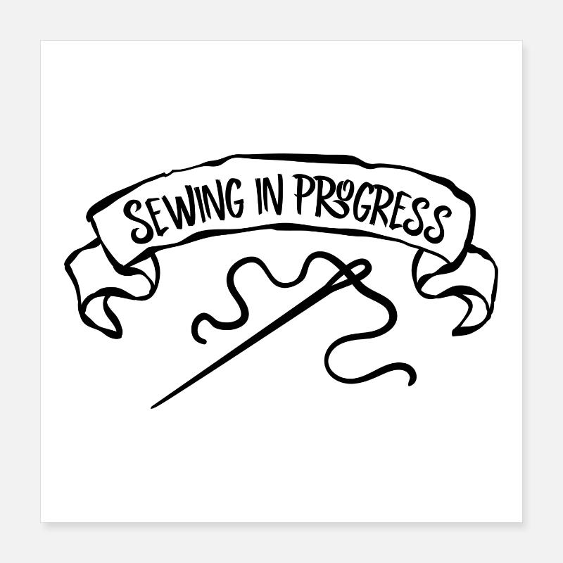 Sewing In Progress - Needle Sewing Hobby Gift Poster 16" x 16" (40x40 cm)