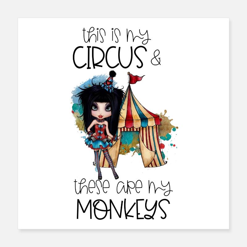 Ceci est mon cirque ce sont mes singes Spruch Poster 40 x 40 cm