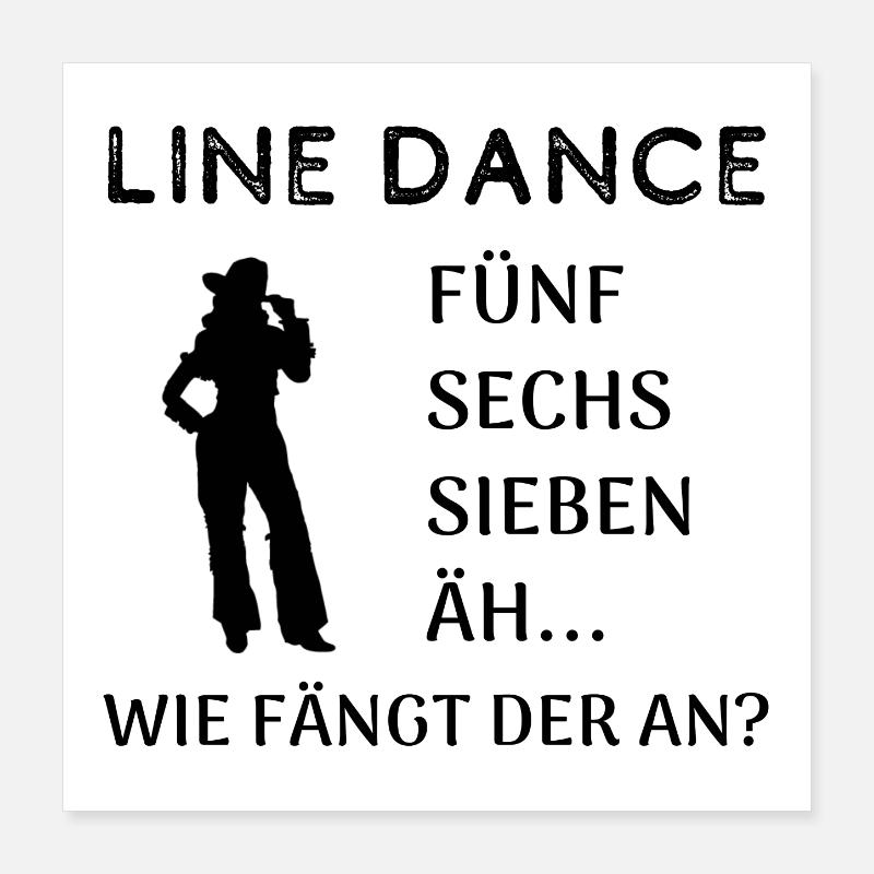 Line Dance Frage: Wie fängt der an? Poster 40x40 cm