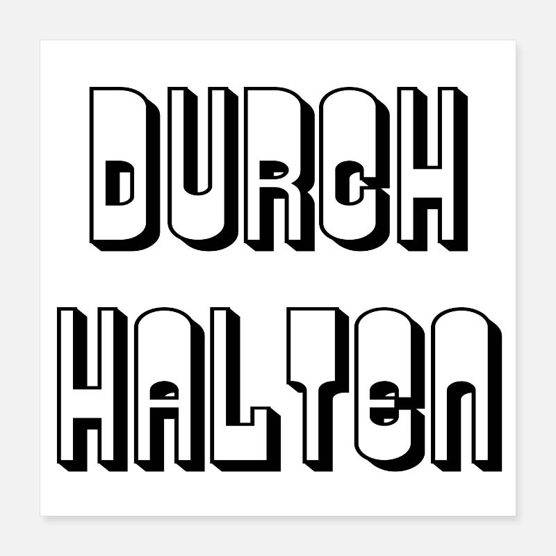Durchhalten - Spruch Poster 40x40 cm