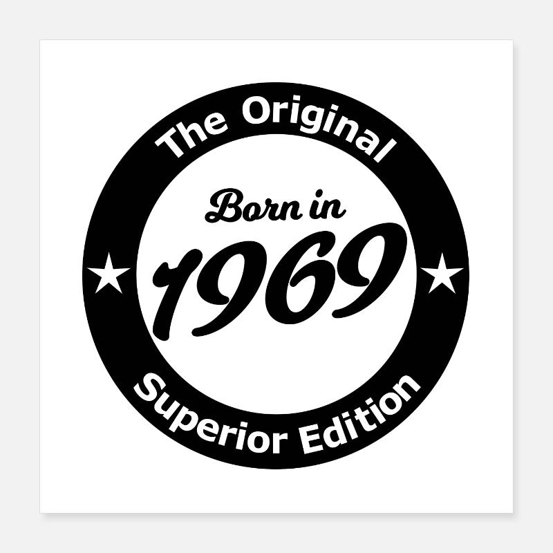 Born in 1969 Poster 40x40 cm