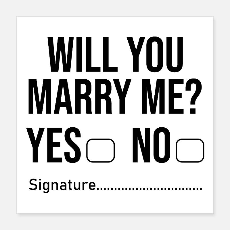 Will you Marry Me? Poster 16" x 16" (40x40 cm)
