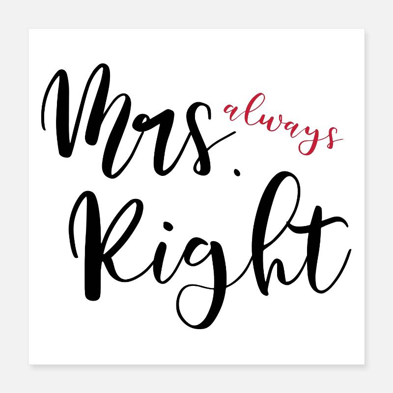 Mrs. always Right Poster 16" x 16" (40x40 cm)