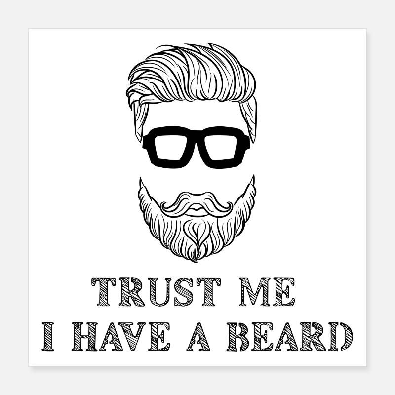 Beard Wearer Beard Statement Moustache Humoristique Poster 40 x 40 cm