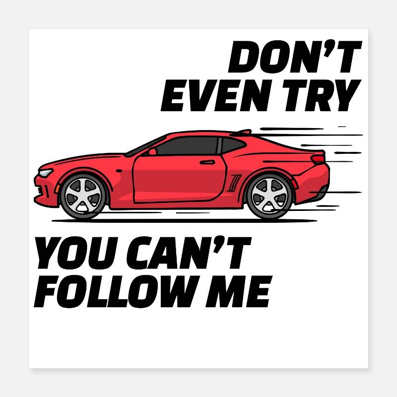 Déclaration de voiture de course Pilotes de conduite Poster 40 x 40 cm