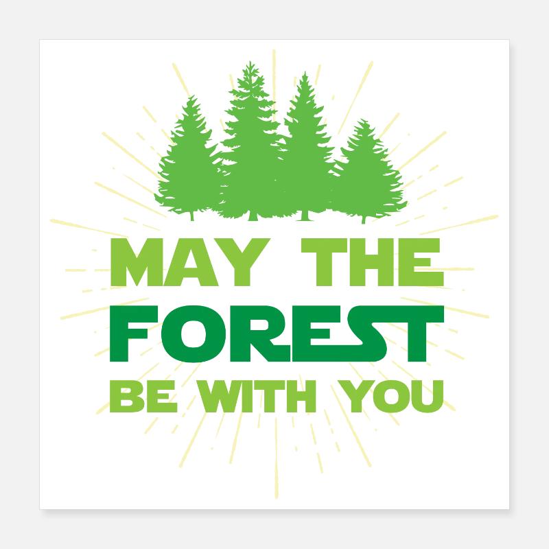 Möge der Wald mit dir sein Poster 40x40 cm