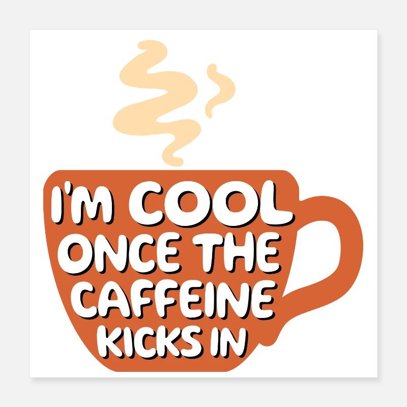 Coffee lovers Cool Statement Coffee Coffee Cup Poster 16" x 16" (40x40 cm)