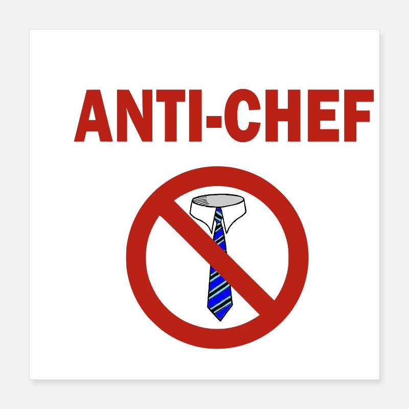 Anti-chief Poster 16" x 16" (40x40 cm)