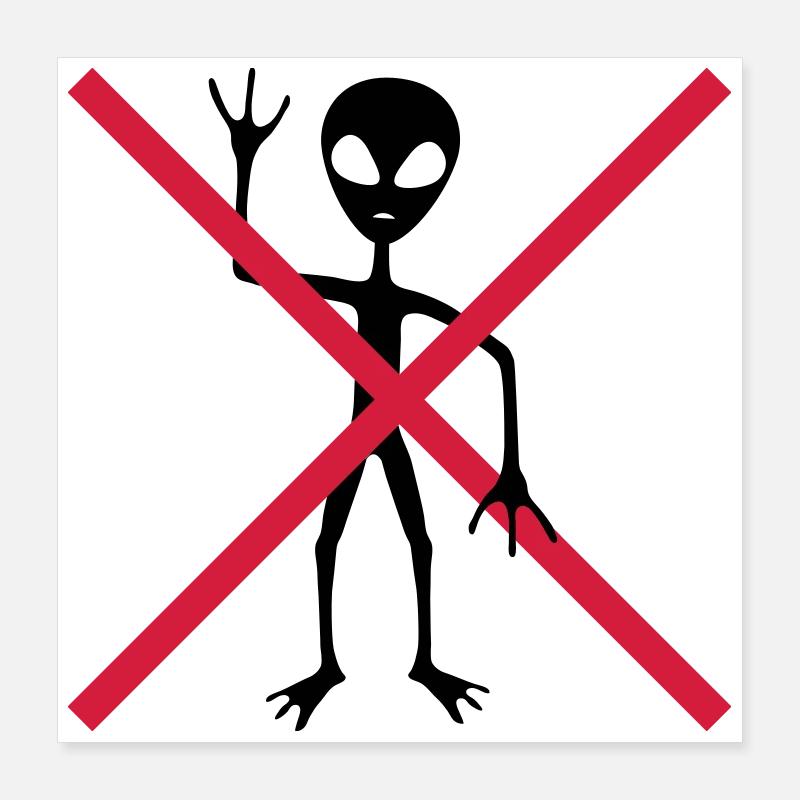 Verboten Schild außerirdischer Besucher Poster 40x40 cm