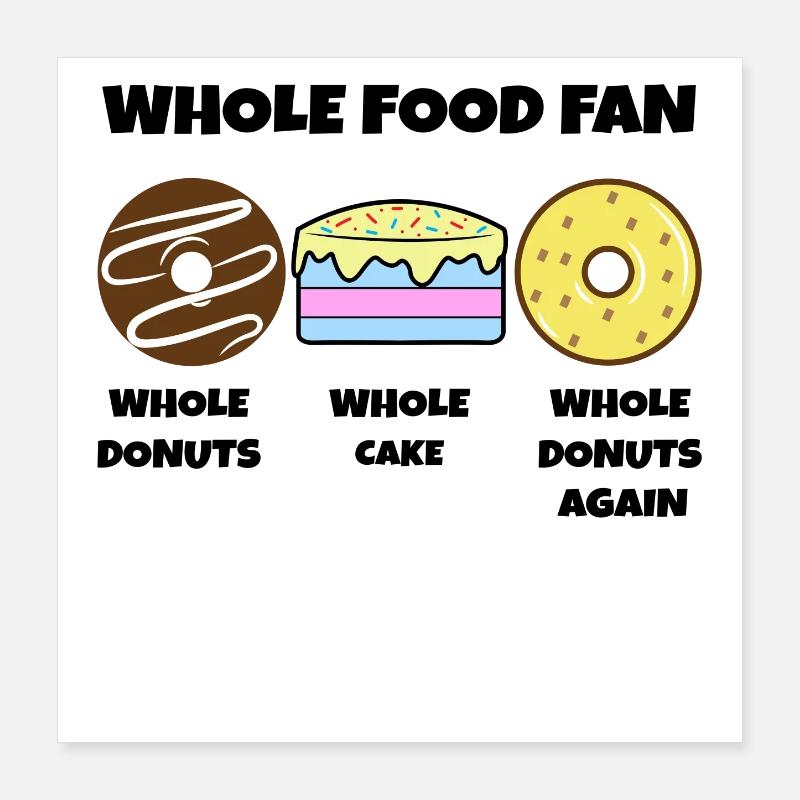 Donut Statement Bonbons Gâteau Dessert Poster 40 x 40 cm