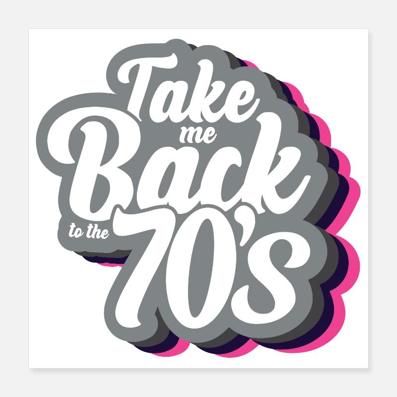 Take Me Back To The 70s Poster 16" x 16" (40x40 cm)