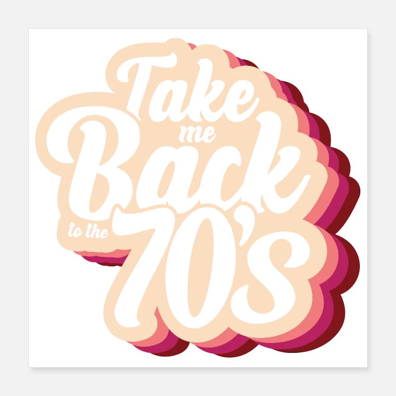 Take Me Back To The 70s Poster 16" x 16" (40x40 cm)