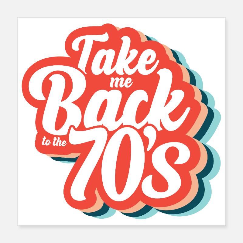 Take Me Back To The 70s Poster 16" x 16" (40x40 cm)