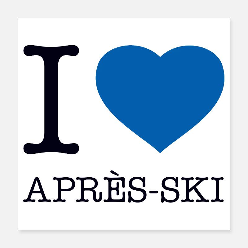 J’ADORE LE SKI APRÈS-SKI Poster 40 x 40 cm