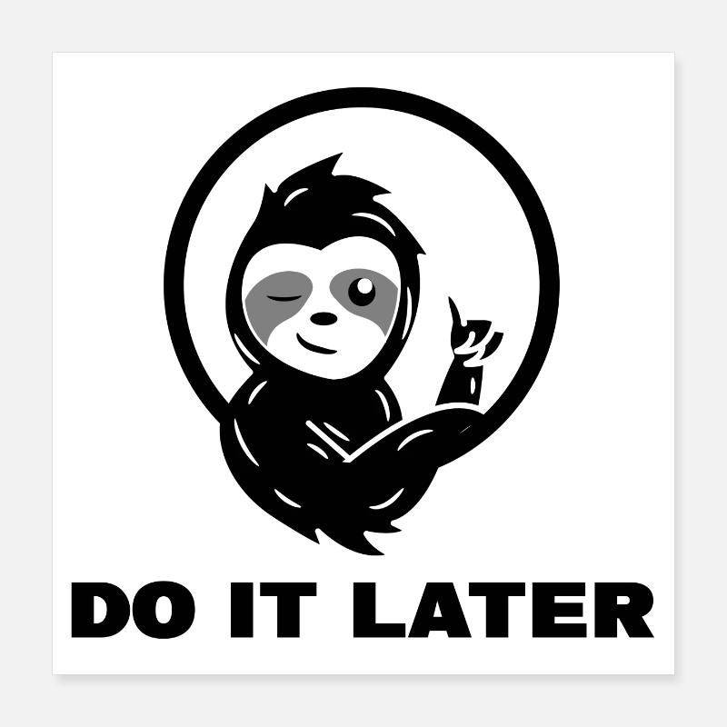 chilling sloth lazy statement jungle mammal Poster 16" x 16" (40x40 cm)