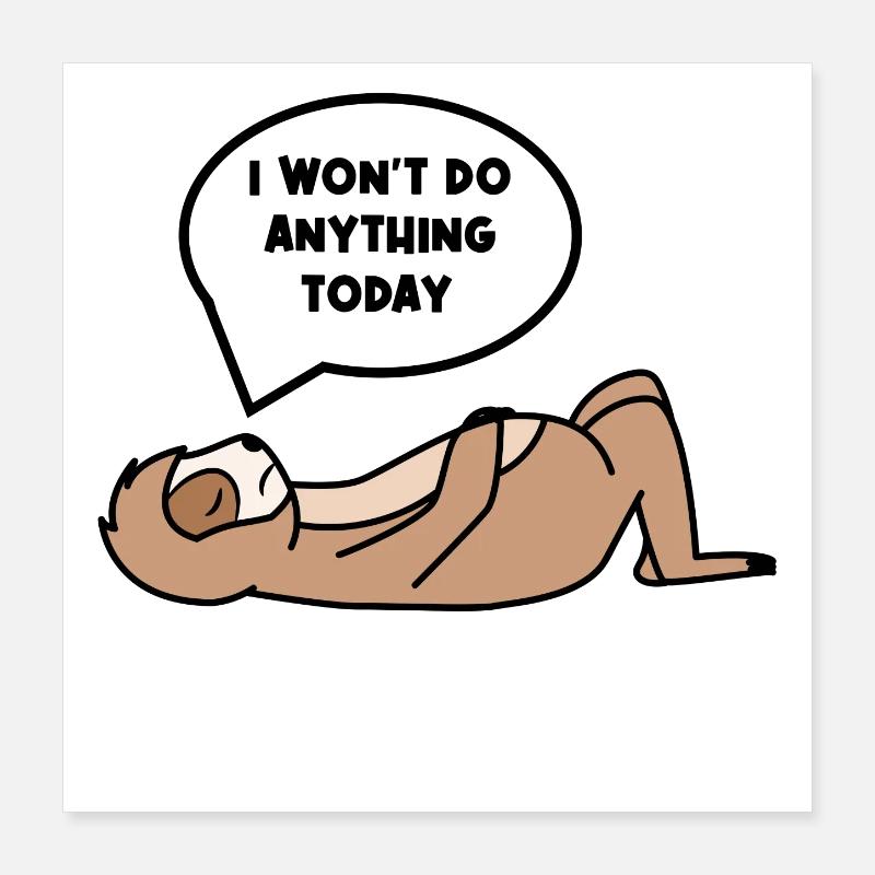 Relax Sloth Lazy Chill Statement Sleep Poster 40 x 40 cm