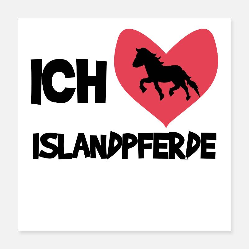 Herz Ich Liebe Pferde Statement Islandpferde Poster 40x40 cm