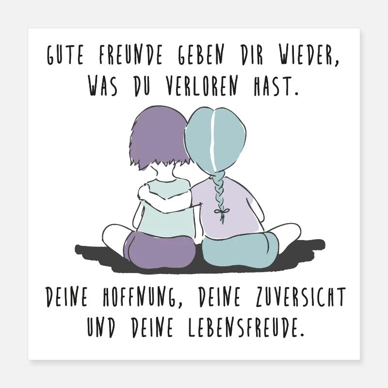 Gute Freunde, Freundschaft, Lieblingsmensch Poster 40x40 cm
