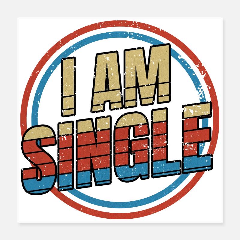 Ich bin ledig Poster 40x40 cm