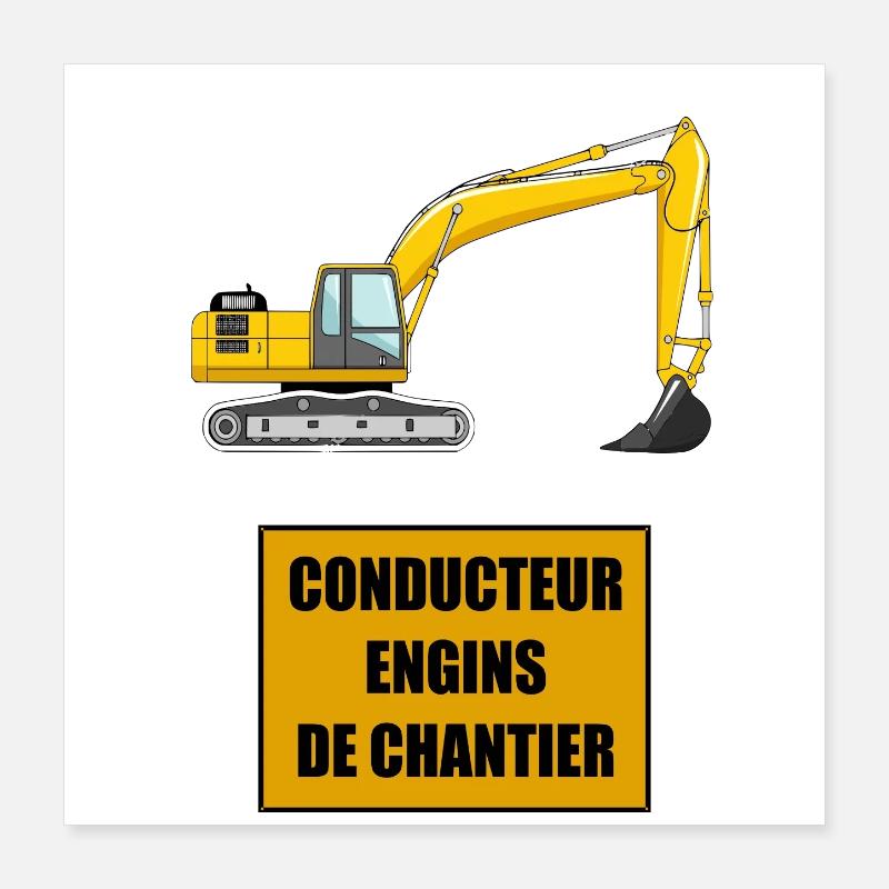 Conducteur engins de chantier Poster 40 x 40 cm