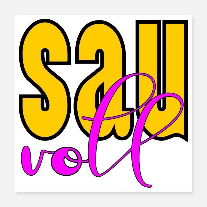 SPRUCH SAUVOLL Poster 40x40 cm