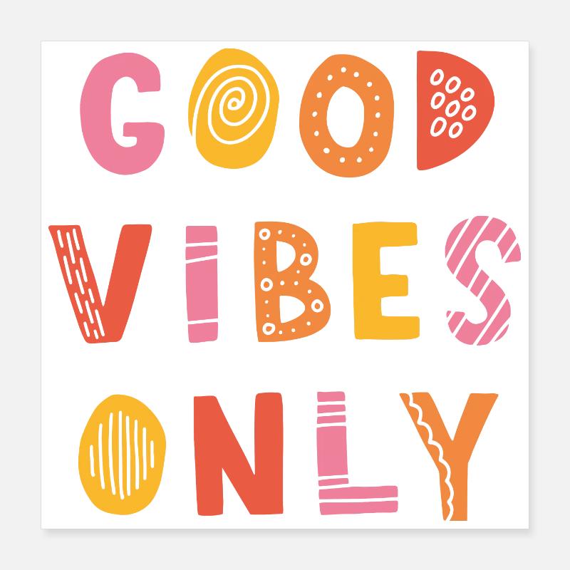 good-vibes-only Poster 40x40 cm