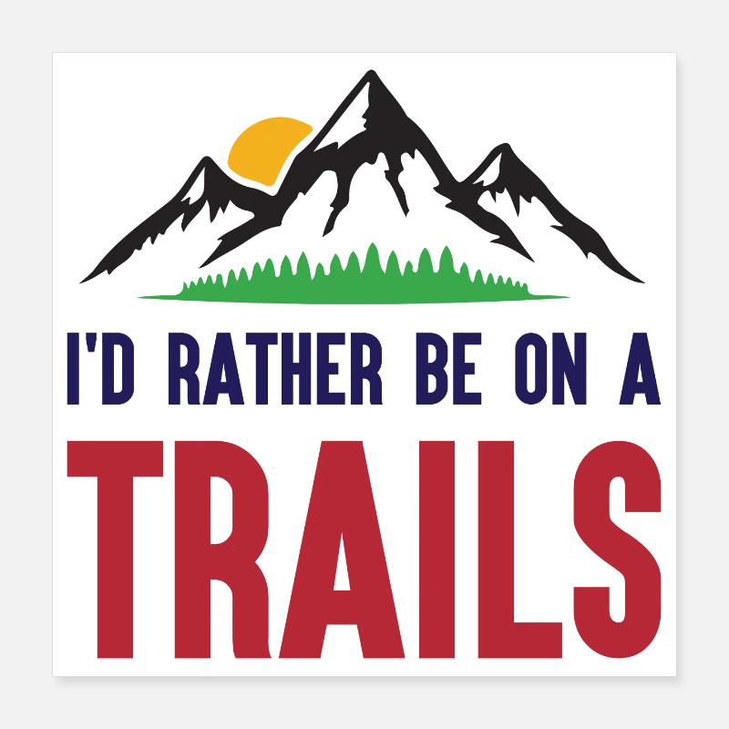 Berge - Ich bin lieber auf einem Trail Poster 40x40 cm