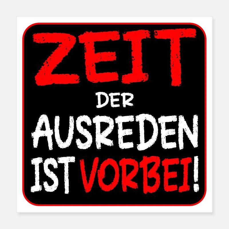 EIGENVERANTWORTUNG AUSREDEN Poster 40x40 cm
