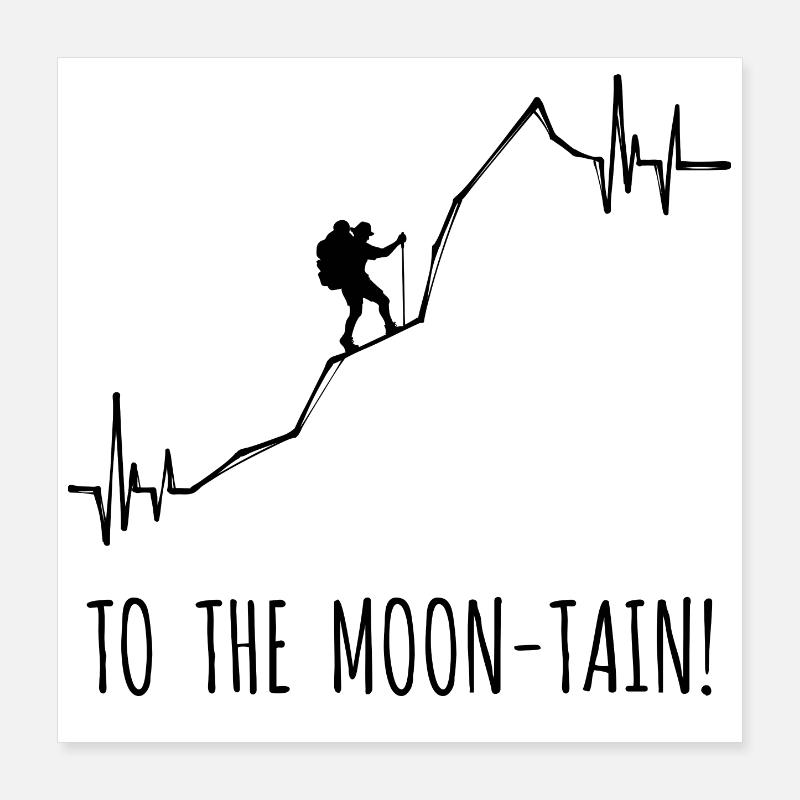 Wandern Bergsteigen Statement Wanderer Wanderung Poster 40x40 cm