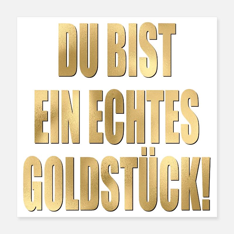 DANKESCHÖN GESCHENKE - KOMPLIMENTE GOLDSTÜCK Poster 40x40 cm
