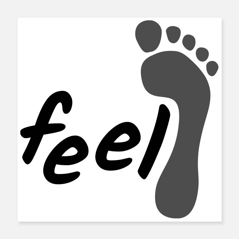se sentir pieds nus; Sentez-vous pieds nus (2 couleurs) Poster 40 x 40 cm