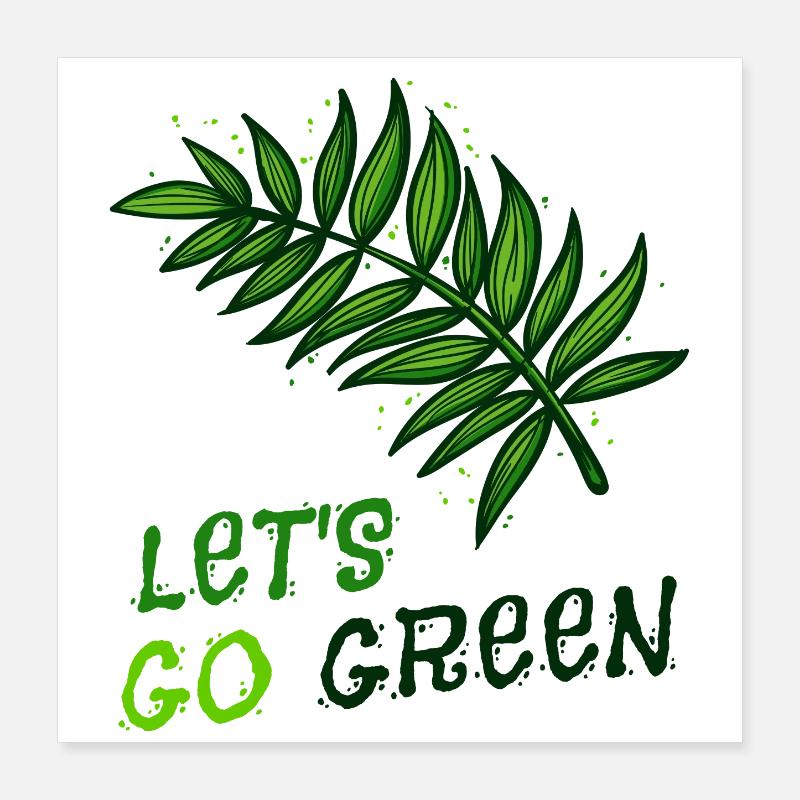 Environment Environmentalist Statement Eco-friendly Poster 16" x 16" (40x40 cm)