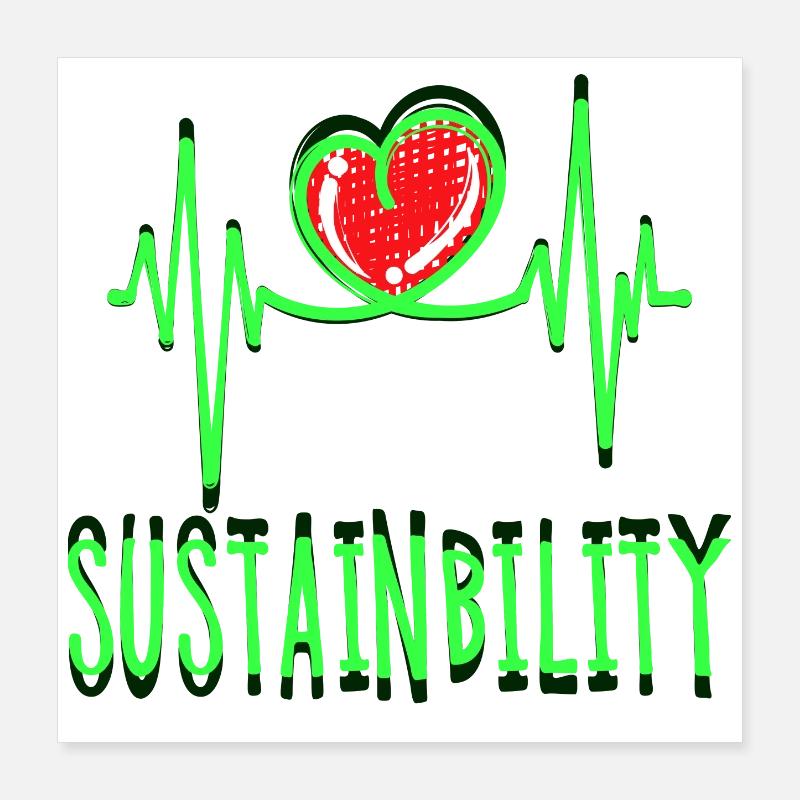 Environment Sustainability Statement Environmental Protection Earth Poster 16" x 16" (40x40 cm)