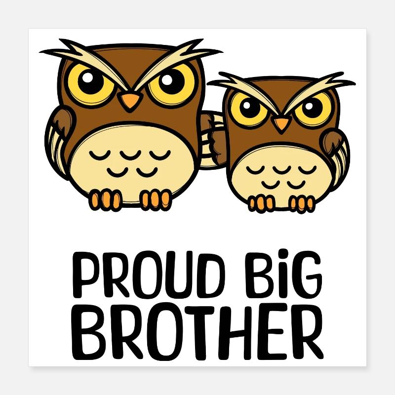 Eule Stolzer Großer Bruder Statement Bruderherz Poster 40x40 cm