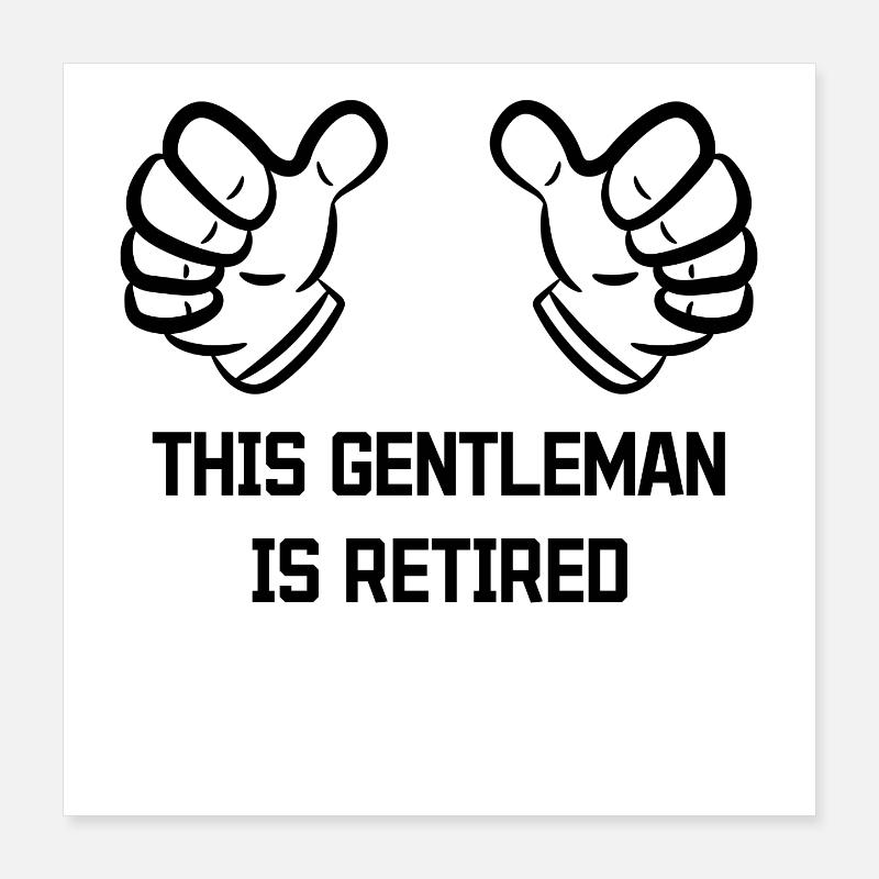 Pensionist Statement Ruhestand Abschied Senior Poster 40x40 cm