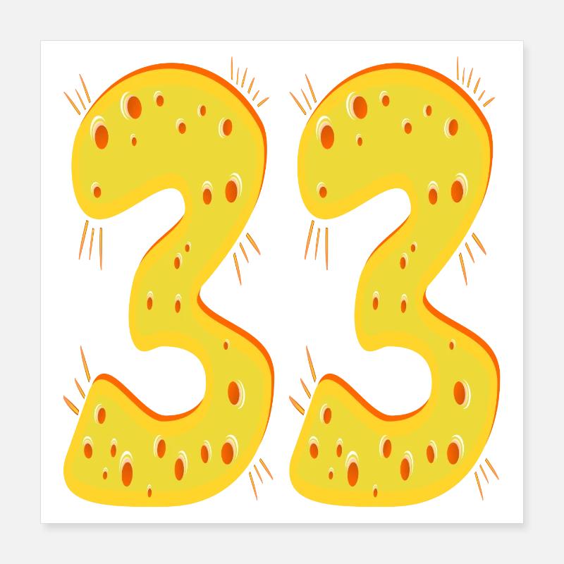 Number 33 - Thirty-Three - 33rd Birthday CHEESE Poster 16" x 16" (40x40 cm)