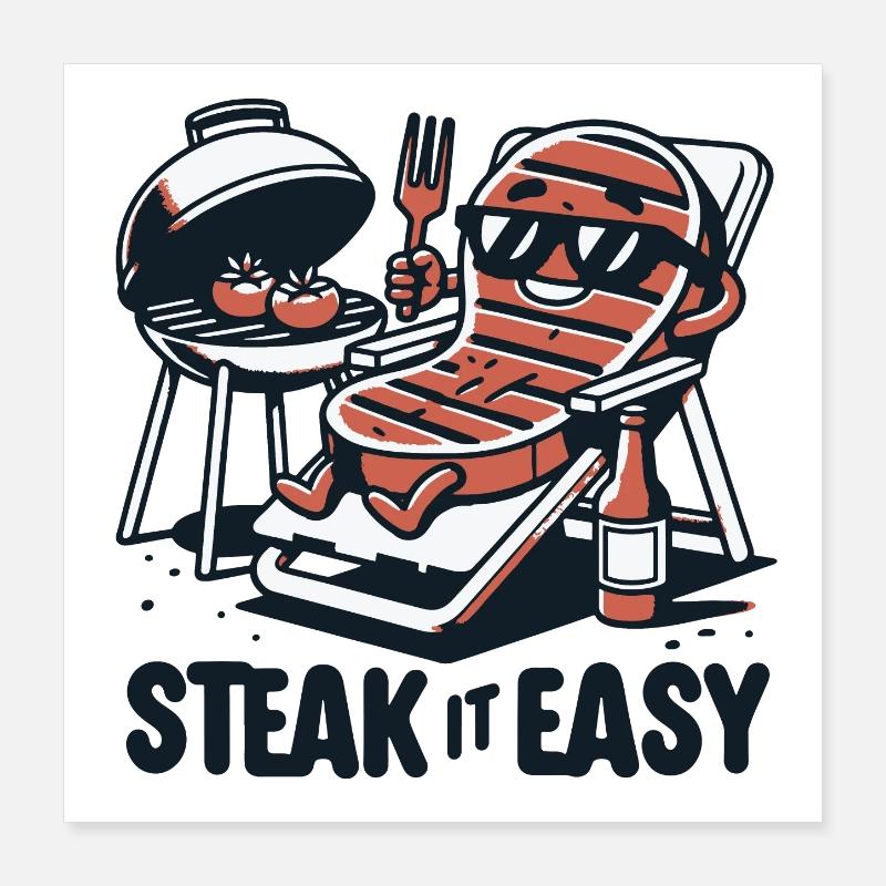 Steak It Easy Grilling Grill Gift Funny Chill Poster 16" x 16" (40x40 cm)