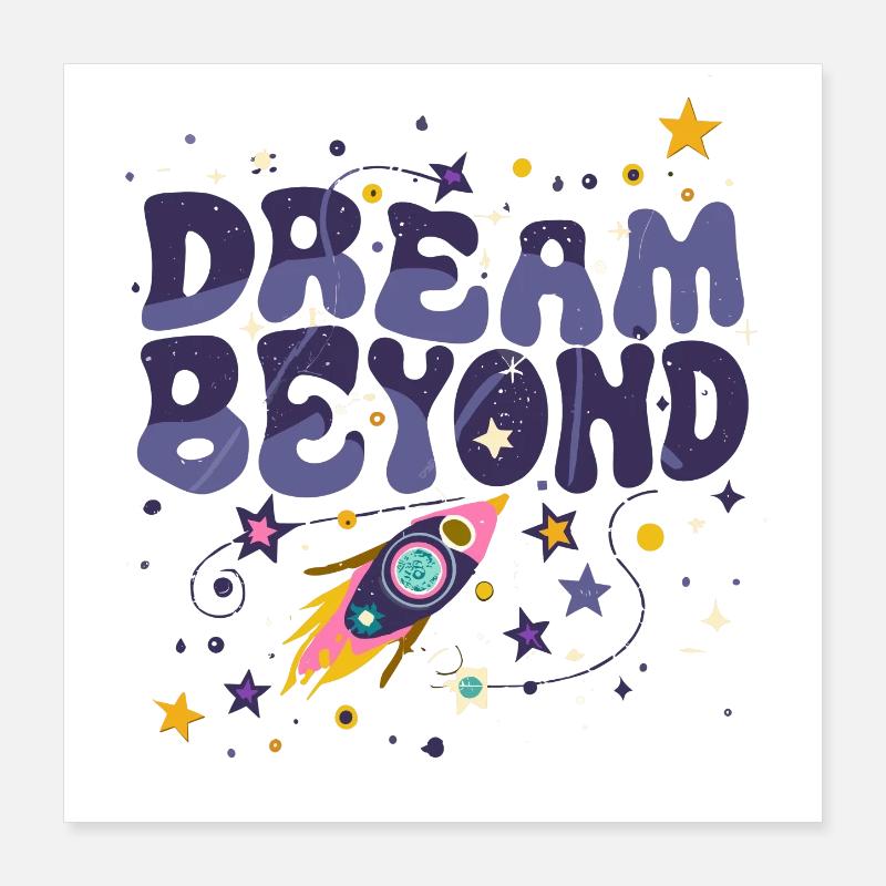 Dream Beyond Rakete und Sterne Poster 40x40 cm