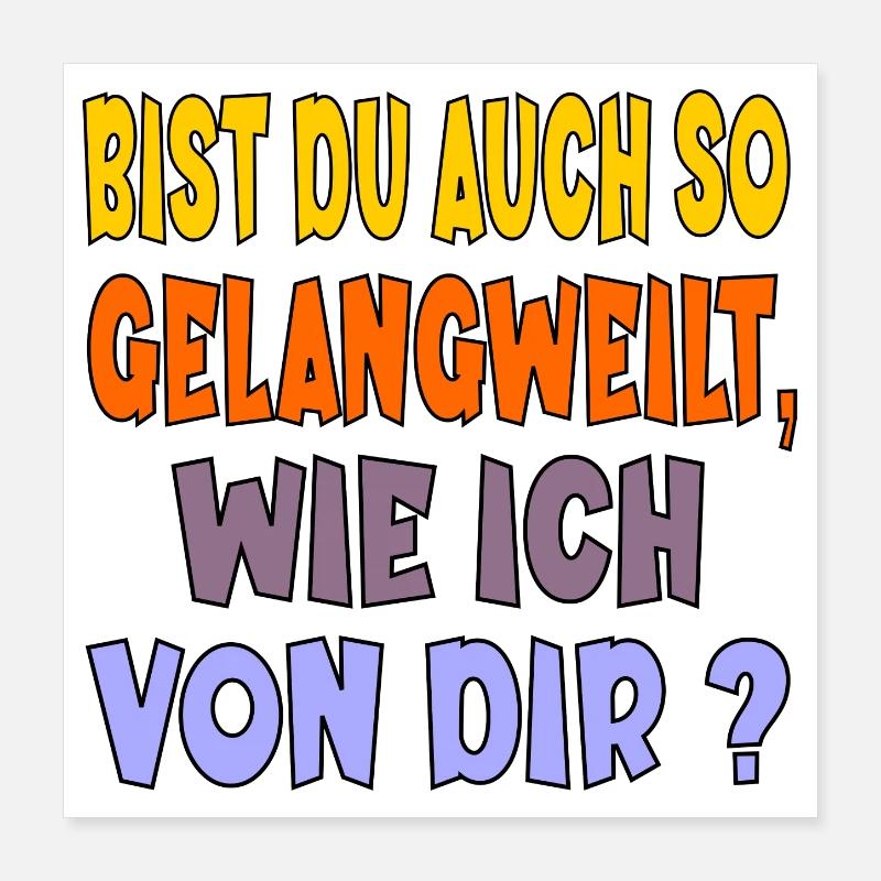 FRECHE SPRÜCHE LANGEWEILE KONTAKTE Poster 40x40 cm