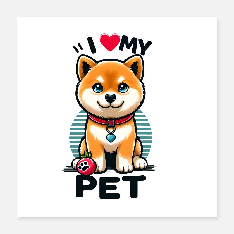 J’aime mon animal de compagnie Poster 40 x 40 cm
