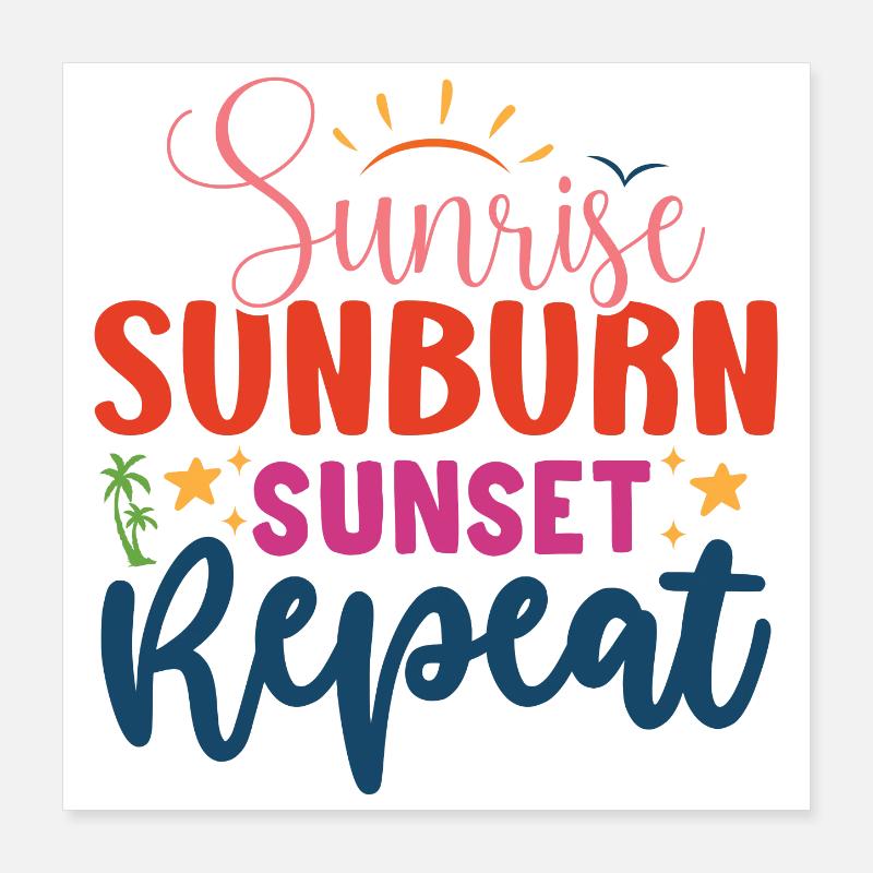 Lever du soleil, coup de soleil, coucher du soleil Répéter Poster 40 x 40 cm