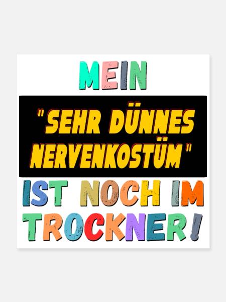 LUSTIGE KARNEVALSSPRÜCHE NERVENKOSTÜM - Poster 40x40 cm - Weiß - Vorne